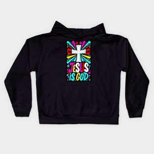 Christian Quote Jesus is God Kids Hoodie